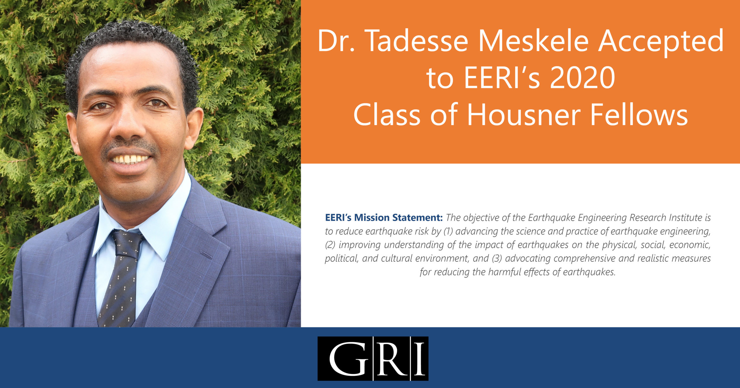 Dr. Tadesse Meskele Accepted to the EERI’s 2020 Class of Housner Fellows!